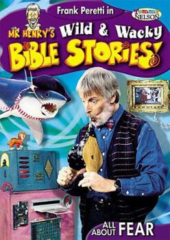 Wild & Wacky Bible Stories: All About Fear