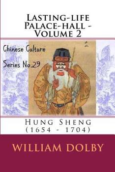 Paperback Lasting-life Palace-hall (Hung Sheng 1654-1704): Part Two - Appendices and Endnotes Book