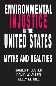 Hardcover Environmental Injustice In The U.S.: Myths And Realities Book