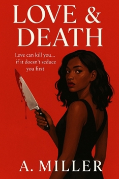 Paperback Love & Death: Love can kill you ... if it doesn't seduce you first Book