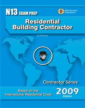 Paperback Residential Building Contractor: Study Guide & Practice Questions Workbook for the ICC Certification Exam 206 Standard Residential Building Contractor, Contractor Series, Based on the 2006 IRC Book