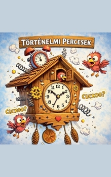Történelmi Percesek (Hungarian Edition)