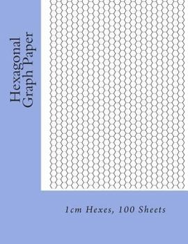 Paperback Hexagonal Graph Paper: 1cm Hexes, 100 Sheets Book