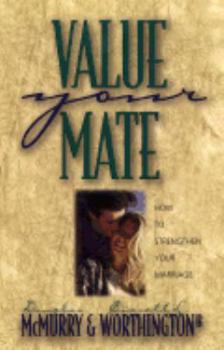 Paperback Value Your Mate: How to Strengthen Your Marriage Book