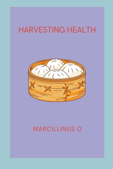 Harvesting Health