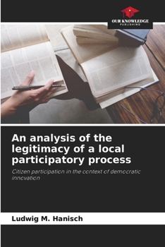 Paperback An analysis of the legitimacy of a local participatory process Book