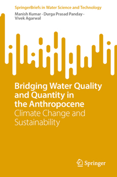 Paperback Bridging Water Quality and Quantity in the Anthropocene: Climate Change and Sustainability Book