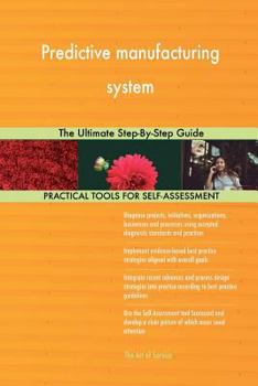 Paperback Predictive manufacturing system: The Ultimate Step-By-Step Guide Book