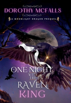 Hardcover One Night with the Raven King: A Moonlight Dragon Standalone Prequel Book