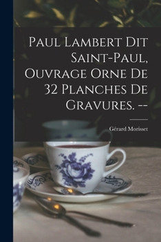 Paperback Paul Lambert Dit Saint-Paul, Ouvrage Orne De 32 Planches De Gravures. -- Book