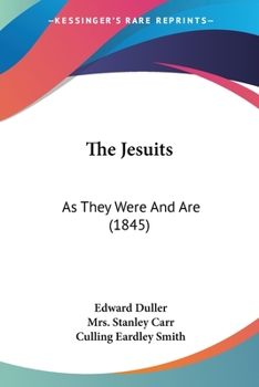 Paperback The Jesuits: As They Were And Are (1845) Book
