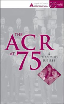 Hardcover The ACR at 75: A Diamond Jubilee Book
