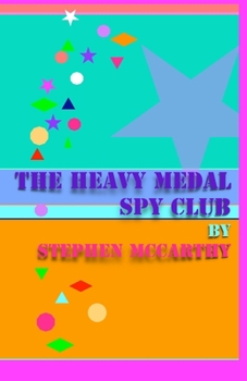 Paperback The Heavy Medal Spy Club Book