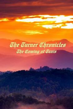 Paperback The Turner Chronicles: The Coming of Tanis Book