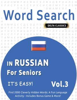 Paperback Word Search in Russian for Seniors - It's Easy! Vol.3 - Delta Classics - Find 2000 Cleverly Hidden Words: A Fun Language Activity - Includes Bonus Gam Book
