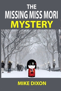Paperback The Missing Miss Mori: fun and scary mystery thriller (Hansen Files Book 2) Book