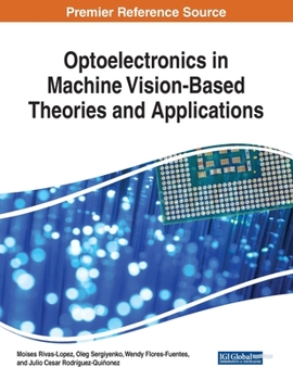 Paperback Optoelectronics in Machine Vision-Based Theories and Applications Book