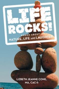 Paperback Life Rocks!: Poems about Nature, Life and Laughter Book