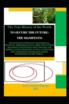 Paperback The True History of the World: The Manifesto: To Secure the Future Book