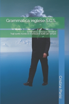 Paperback Grammatica inglese S.C.S.: Schematica, Concisa e Semplice [Italian] Book