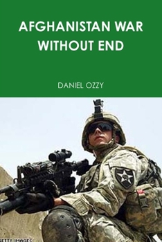 Paperback Afghanistan War Without End Book