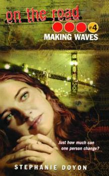 Making Waves - Book #4 of the On the Road