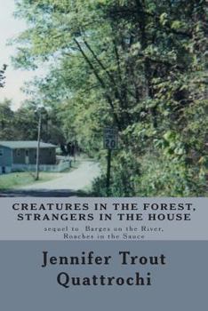 Paperback Creatures in the Forest, Strangers in the House Book