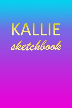 Kallie: Sketchbook | Blank Imaginative Sketch Book Paper | Pink Blue Gold Custom Letter K Personalized Cover | Teach & Practice Drawing for ... Doodle Pad | Create, Imagine & Learn to Draw