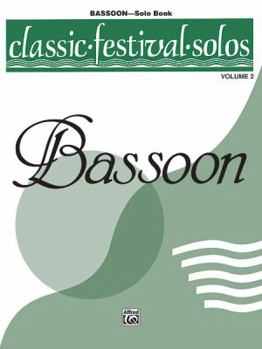 Paperback Classic Festival Solos (Bassoon), Vol 2: Solo Book (Classic Festival Solos, Vol 2) Book
