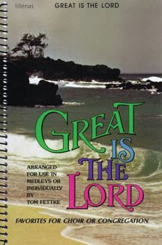 Great is the Lord: Favorites for Choir or Congregation