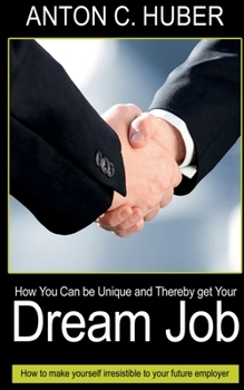 Paperback How You Can be Unique and Thereby get Your Dream Job Book