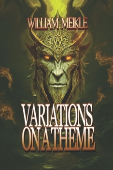 Variations on a Theme (The William Meikle Chapbook Collection)