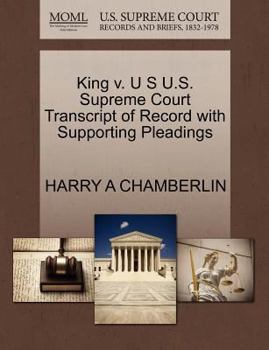 Paperback King V. U S U.S. Supreme Court Transcript of Record with Supporting Pleadings Book
