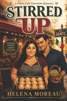 Stirred Up: A Curvy Café Romance in Montreal’s Little Italy (The Curvy Café Chronicles Book 1)