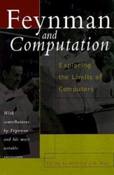 Hardcover Feynman and Computation: Exploring the Limits of Computers Book
