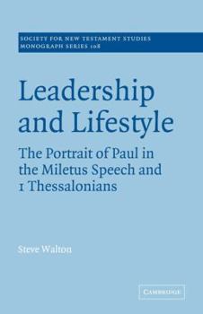 Paperback Leadership and Lifestyle: The Portrait of Paul in the Miletus Speech and 1 Thessalonians Book