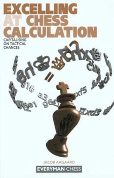 Paperback Excelling at Chess Calculation Book