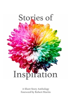Paperback Stories of Inspiration: A Short Story Anthology Book
