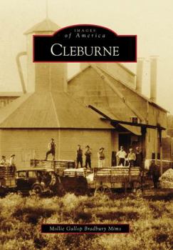 Cleburne (Images of America: Texas) - Book  of the Images of America: Texas