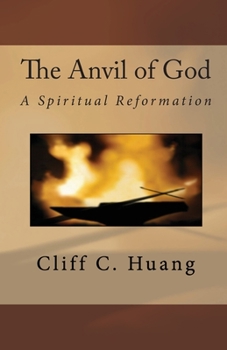 Paperback The Anvil of God: A Spiritual Reformation Book