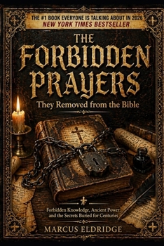 Paperback THE FORBIDDEN PRAYERS They Removed from the Bible Book