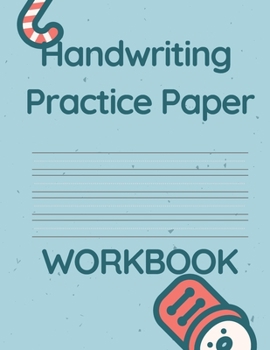 Paperback Handwriting Practice Paper WORKBOOK: Fun & Interactive Picture Book for Preschoolers & Toddlers Learning How to Write. Book