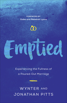 Paperback Emptied: Experiencing the Fullness of a Poured-Out Marriage Book