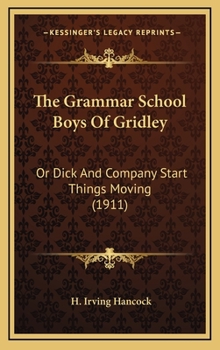 The Grammar School Boys of Gridley - Book #1 of the Grammar School Boys