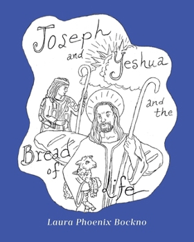 Paperback Joseph and Yeshua and The Bread of Life Book