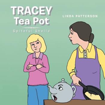 Paperback Tracey Tea Pot: Spiteful Sheila Book