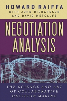 Paperback Negotiation Analysis: The Science and Art of Collaborative Decision Making Book