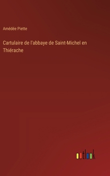 Hardcover Cartulaire de l'abbaye de Saint-Michel en Thiérache [French] Book