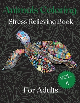 Animal Coloring Book: Gorgeous Adult Coloring Book with 50 Unique Designs for Stress Relieving, Color, Relax and Unwind