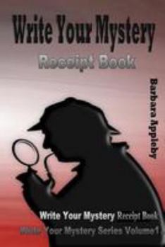 Paperback Write Your Mystery Receipt Book: Write Your Mystery Series Volume 4 Book